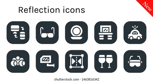 Reflection Icon Set. 10 Filled Reflection Icons.  Simple Modern Icons About  - Responsive, Glasses, Mirror, Vanity, Police Car, Binoculars, Rearview Mirror, Reflect