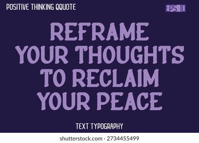 Reformule seus pensamentos para recuperar sua paz   -Spirit Positive Quotes Vetor de tipografia de texto moderno