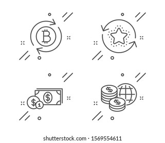 Refresh bitcoin, Dollar money and Loyalty points line icons set. World money sign. Update cryptocurrency, Cash with coins, Bonus reward. Global markets. Finance set. Vector