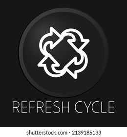 Refresh cycle minimal vector line icon on 3D button isolated on black background. Premium Vector.