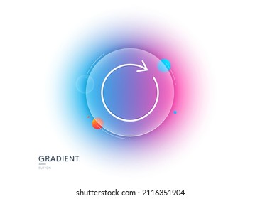 Refresh line icon. Gradient blur button with glassmorphism. Rotation arrow sign. Reset or Reload symbol. Transparent glass design. Synchronize line icon. Vector