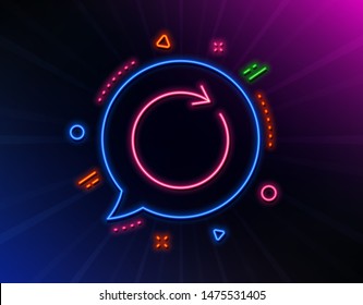 Refresh line icon. Neon laser lights. Rotation arrow sign. Reset or Reload symbol. Glow laser speech bubble. Neon lights chat bubble. Banner badge with synchronize icon. Vector