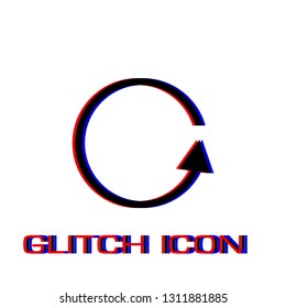 Refresh reload rotation loop icon flat. Simple pictogram - Glitch effect. Vector illustration symbol