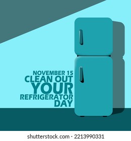 A refrigerator in the room with bold text to celebrate Clean Out Your Refrigerator Day on November 15