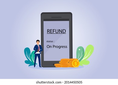 Refund status vector concept. Businessman with refund status on progress on the mobile phone
