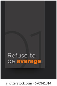 Refuse To Be Average Motivational Quote Vector Poster Design
