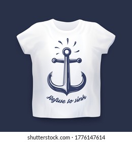 refuse to sink, nautical anchor, vector t-shirt print on mockup