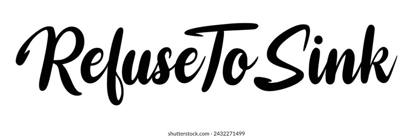 refuse to sink text on white background.