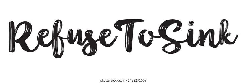 refuse to sink text on white background.