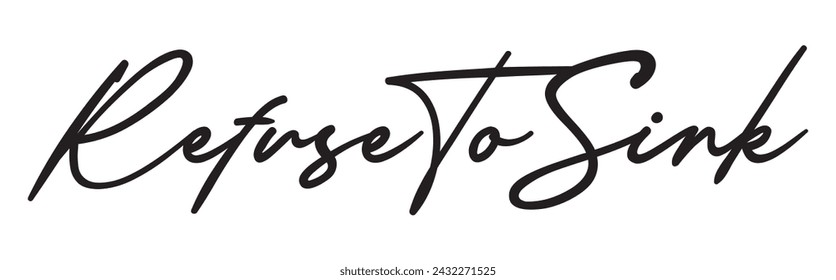 refuse to sink text on white background.