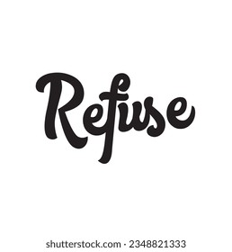 refuse text on white background.