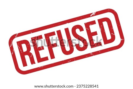 Refused Rubber Stamp Seal Vector [[stock_photo]] © 