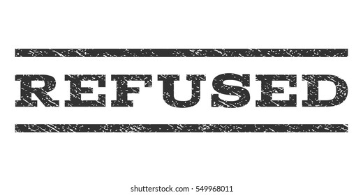 Refused watermark stamp. Text tag between horizontal parallel lines with grunge design style. Rubber seal gray stamp with unclean texture. Vector ink imprint on a white background.