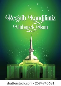 Regaib Kandilimiz Mübarek Olsun. Translated: Happy Regaib Kandil. The holy day of the Muslim community. Typography Vector Design