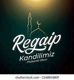 Regaip Kandili. Translation: islamic holy night, vector, Regaib