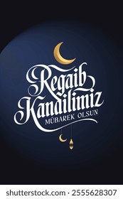 Regaip Kandili. Translation: islamic holy night, vector, Regaib