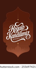 Regaip Kandili. Translation: islamic holy night, vector, Regaib