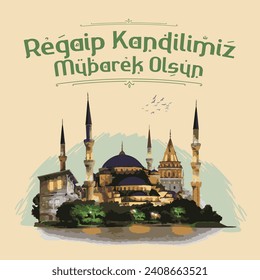 Regaip Kandilimiz Mübarek Olsun
Translate: May our Regaip Kandil be blessed