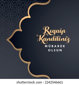 Regaip Kandiliniz Mübarek Olsun
Happy birthday to you golden regaip oil lamp on dark navy blue background.