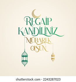 Regaip Kandiliniz Mübarek Olsun
islamic typography translation in yellow and green colors: happy regaip oil lamp