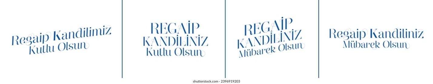 Regaip Kandiliniz mübarek olsun. Regaib Kandili Kutlu Olsun.
turkish typography translation: happy regaip kandil. Happy islamic day.