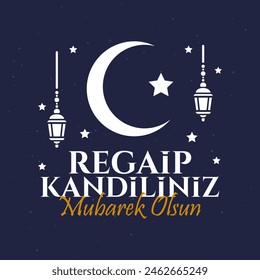 Regaip Kandiliniz mübarek olsun. Traducción: Noche sagrada islámica. Ilustración vectorial