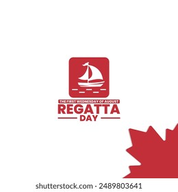 Regatta Day, first Wednesday in August, Royal St. John’s, suitable for social media post, card greeting, banner, template design, print, suitable for event, website, vector, with boat illustration.