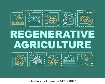 Regenerative agriculture word concepts dark green banner. Infographics with editable icons on color background. Isolated typography. Vector illustration with text. Arial-Black font used