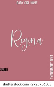 Regina    - Nombre de la chica Cursive Hand Lettering Tipografía Vector Plantilla