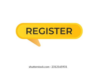 Register Button. Speech Bubble, Banner Label Register