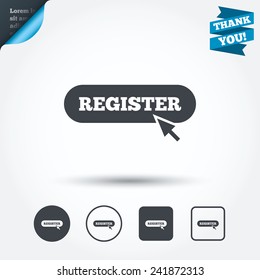 Register with cursor pointer sign icon. Membership symbol. Website navigation. Circle and square buttons. Flat design set. Thank you ribbon. Vector