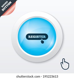 Register with hand pointer sign icon. Membership symbol. Website navigation. Blue shiny button. Modern UI website button with hand cursor pointer. Vector