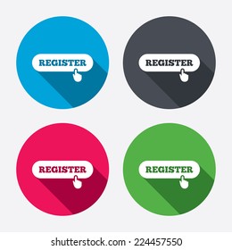 Register with hand pointer sign icon. Membership symbol. Website navigation. Circle buttons with long shadow. 4 icons set. Vector