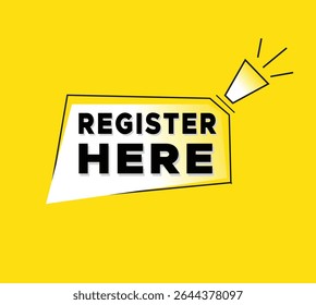 Register here banner speech for announce megaphone and colorful design yellow background, business, web, ui vector.