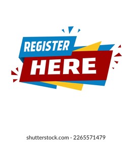 Register here sign. Business concept, advertising banner template. Vector design. web elements.