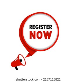 Register now banner design. Megaphone banner with register now sign. Vector Illustration Register Now Speech Bubble Label design.