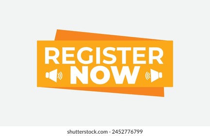 Register Now banner, speech bubble label register now. Modern Vector Illustration