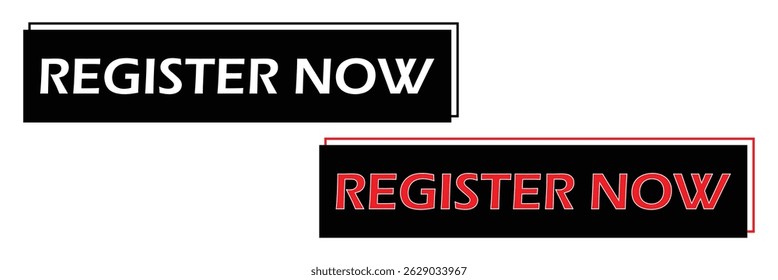 Register now black stroke button isolated on white background. Register Now web templates. Social Media banner. Vector  Illustration . EPS 20 .