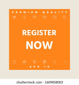 Register now button. Graphic elements for your design