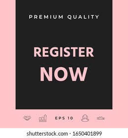 Register now button. Graphic elements for your design