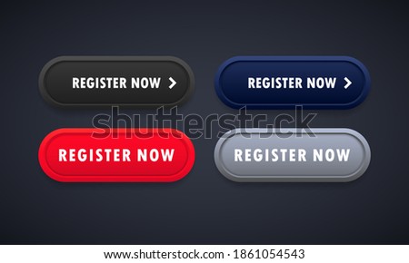 Register now button set. For website. Registration. Vector on isolated background. EPS 10