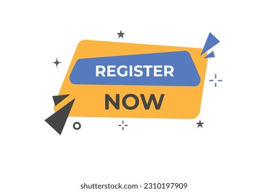 Register Now Button. Speech Bubble, Banner Label Register Now