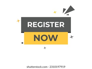 Register Now Button. Speech Bubble, Banner Label Register Now
