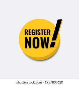 Register now icon or logo badge template. 3d modern with warning mark in yellow color vector illustation.