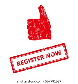 Register now Rubber Stamp with red thumbs up icon. Grungy look. Isolated on white Background.