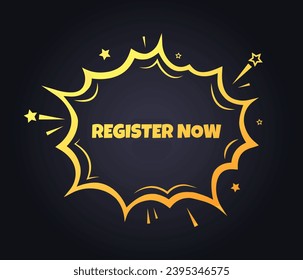 Register now sign. Flat, yellow, explosion-shaped sign, register now icon. Vector icon