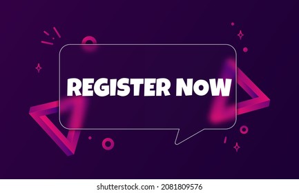 Register now. Speech bubble banner with Register now text. Glassmorphism style. For business, marketing and advertising. Vector on isolated background. EPS 10.