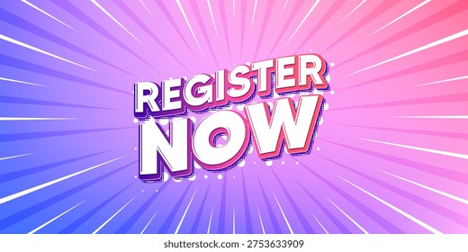 Register now sun rays gradient banner. Light burst background. Register now tag. Free registration offer. Create an account message. Gradient sun rays. Sunburst light. Vector