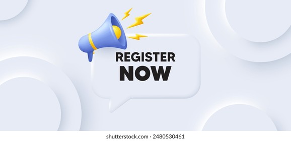 Register now tag. Neumorphic 3d background with speech bubble. Free registration offer. Create an account message. Register now speech message. Banner with megaphone. Vector