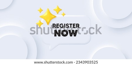 Register now tag. Neumorphic background with chat speech bubble. Free registration offer. Create an account message. Register now speech message. Banner with 3d stars. Vector